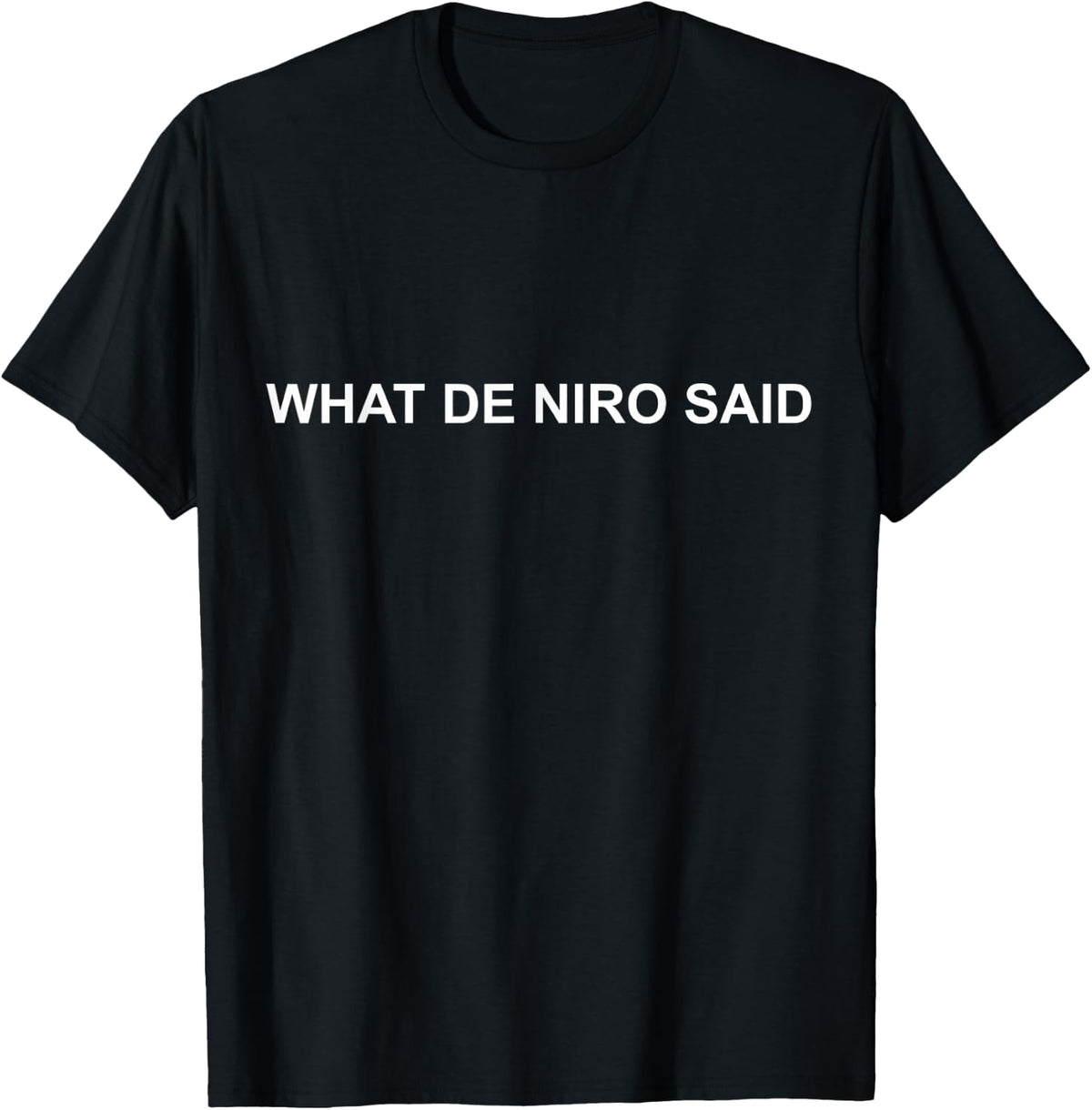 Was De Niro Said - DeNiro at The Tony's T-Shirt T-Shirt