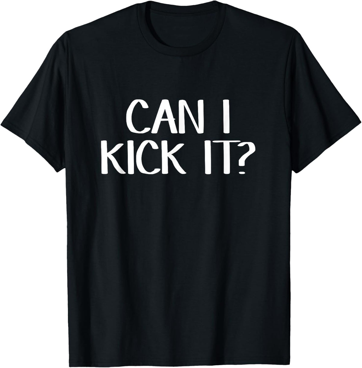 Can I kick it T-Shirt