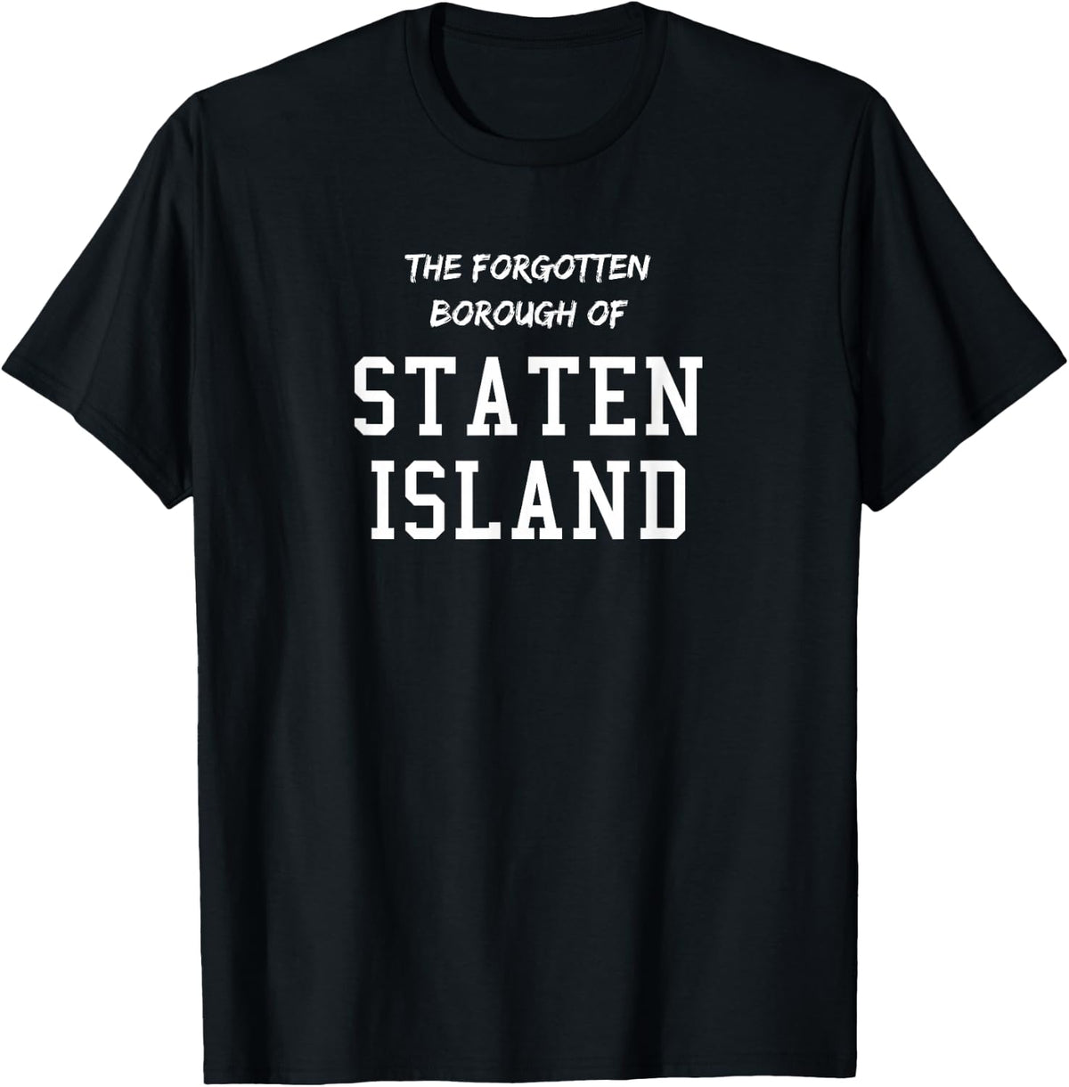 Forgotten Borough of Staten Island T-Shirt T-Shirt