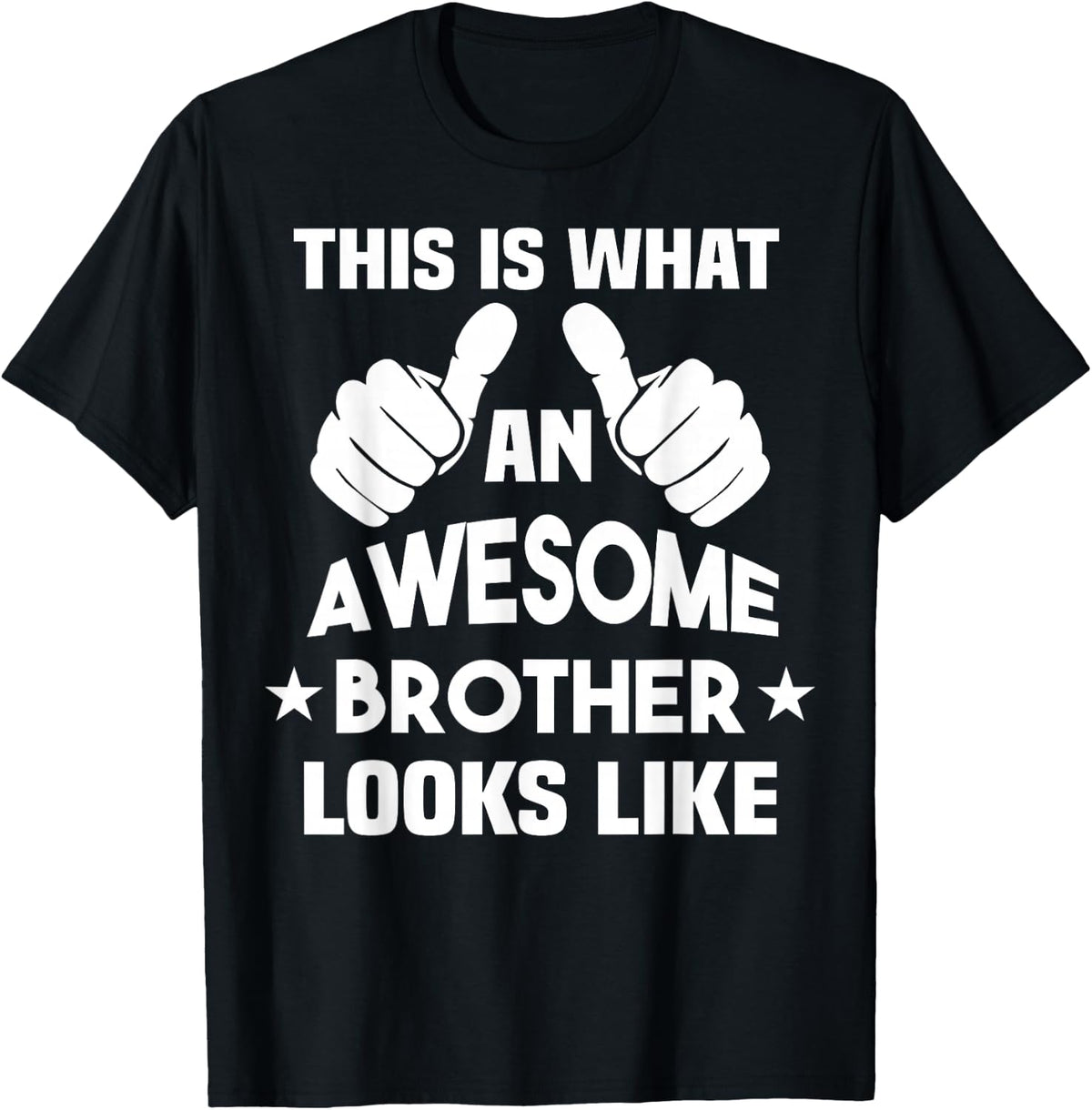 This is What an Awesome Brother Looks Like T-Shirt Small