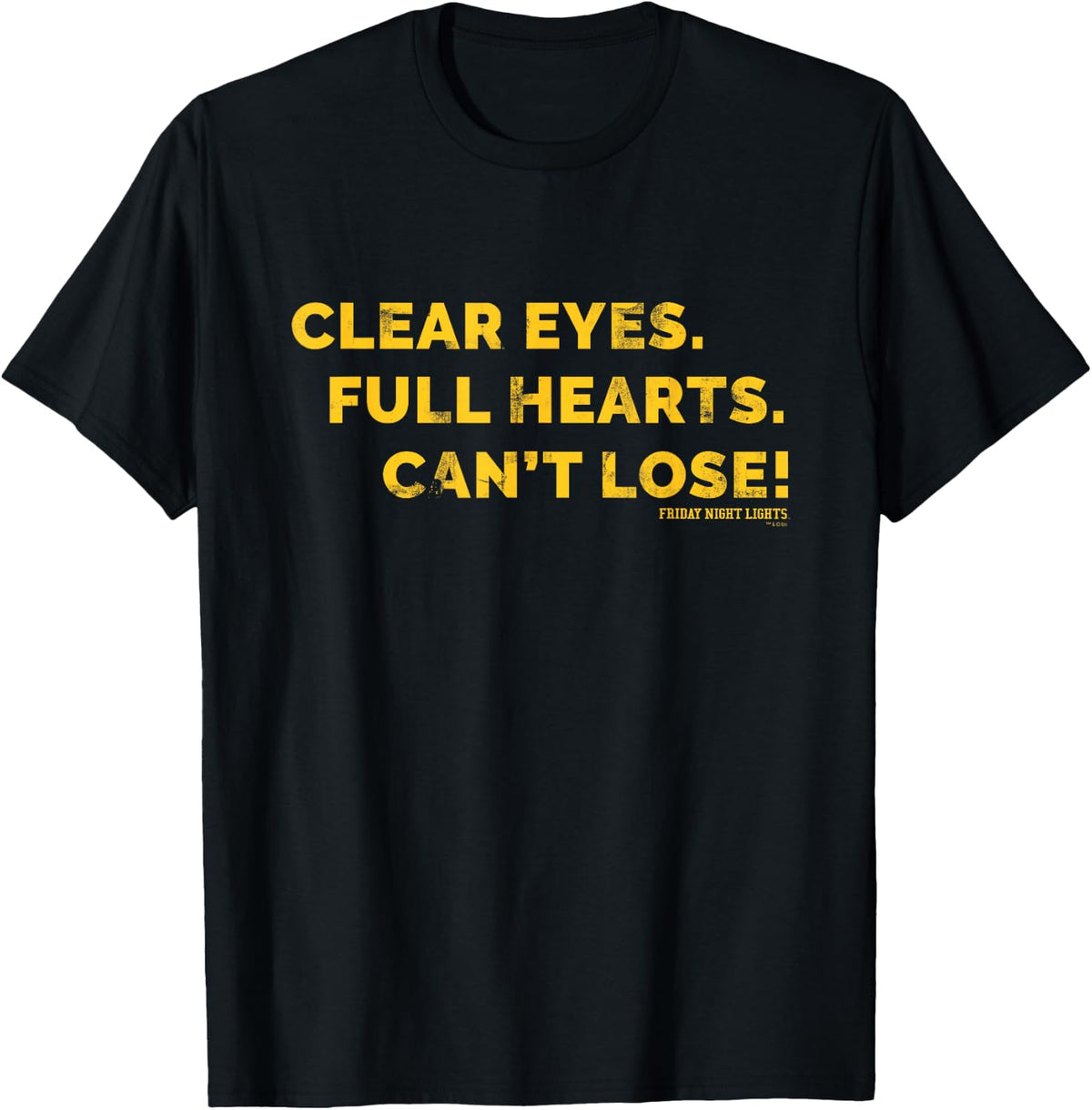 Friday Night Lights Clear Eyes Coach Taylor T-Shirt