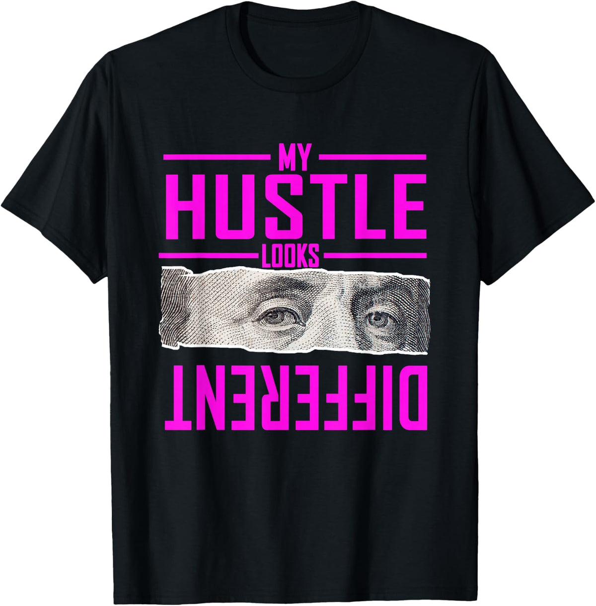 Pink My Hustle Look Different Pink Color Graphic Pink T-Shirt