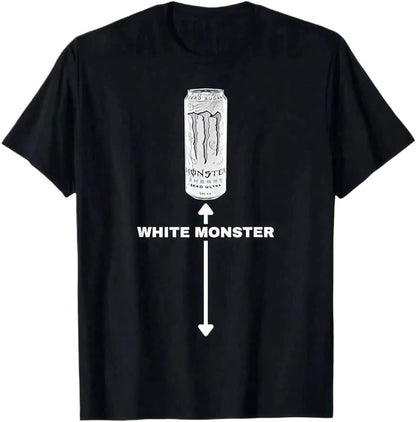 Funny White Monster Graphic T-Shirt Humorous Sarcastic Quote Drinking Joke Unisex Casual Tee