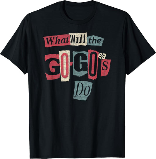 The Go-Go's - What Would The Go-Go's Do? T-Shirt