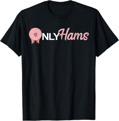 Funny Pig Only Hams Funny Pork Shirt Pig Farmer T-Shirt