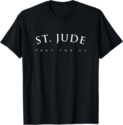 St. Jude Shirt, Pray for Us Religious Saint Gift T-Shirt
