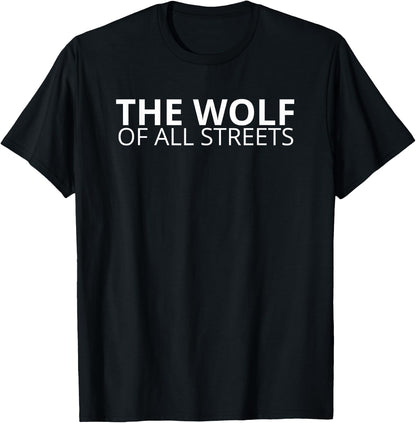 The Wolf of All Streets Shirt for Hustlers and Ballers Gift T-Shirt