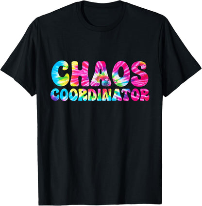 Chaos Coordinator Tie Dye T-Shirt