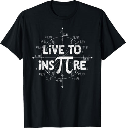 Math Pi Live to Inspire Pi Symbol 3.14 Math Teachers T-Shirt