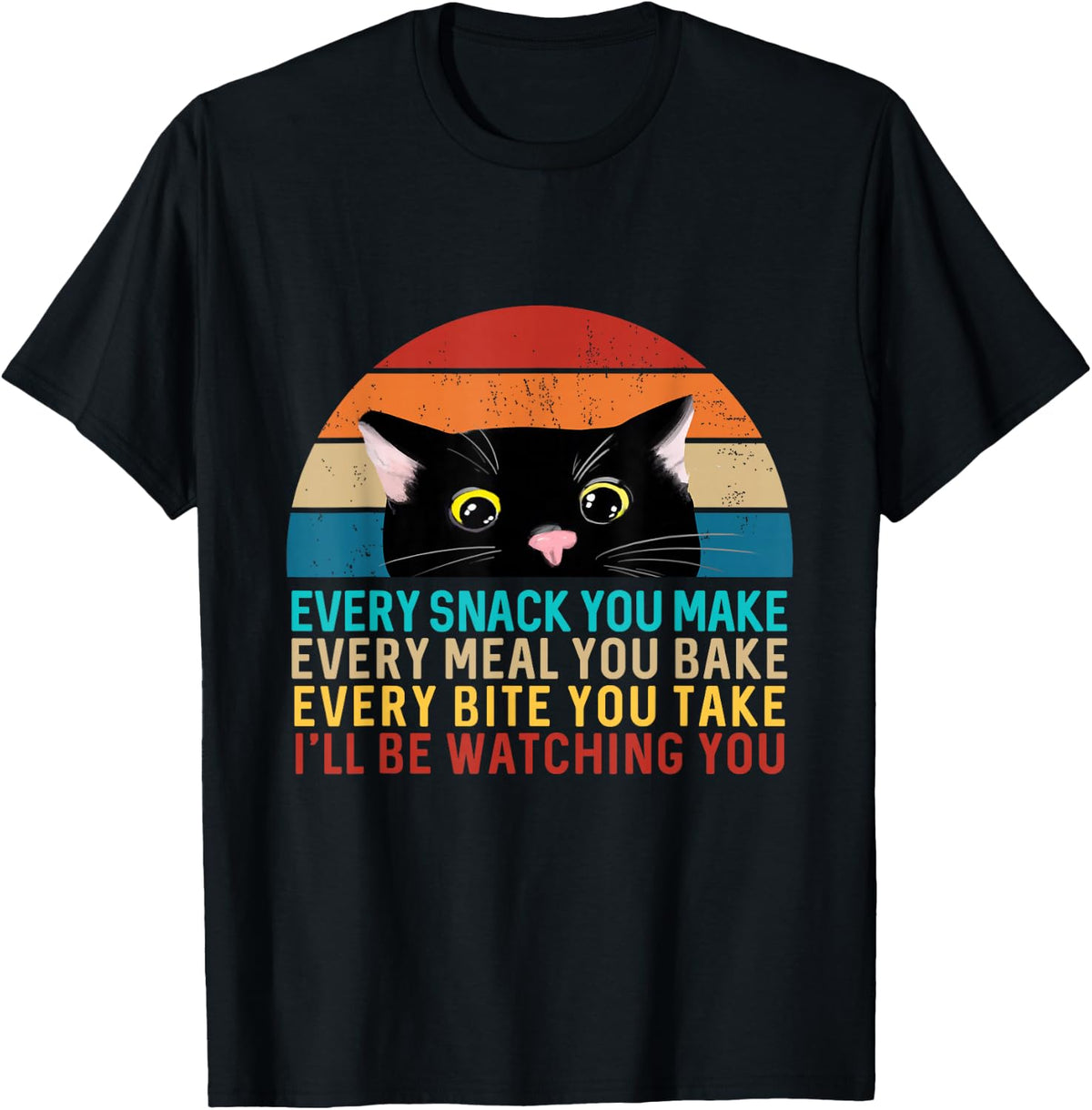 Black Cat Every Snack You Make Retro Cat T-Shirt