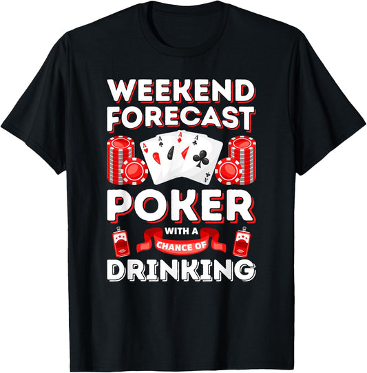 Vintage Weekend Forecast Poker Drinking T-Shirt for Men T-Shirt