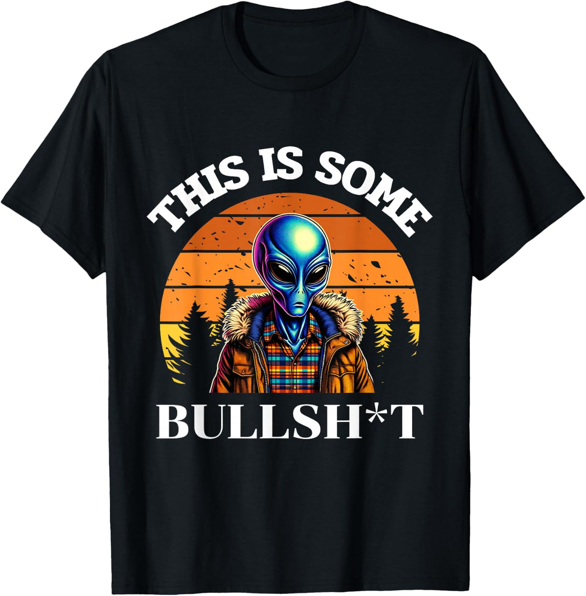 This is Some Bullshit Resident Funny Swearing Alien Science T-Shirt