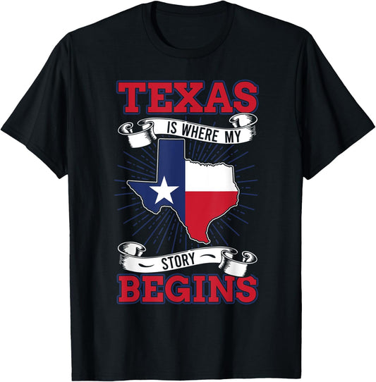 Texas Is Where My Story Begins Southern State USA America T-Shirt