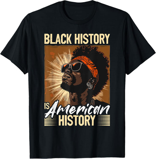 Black Men Black History Is American History Black History T-Shirt