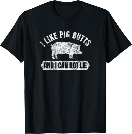 Vintage I Like Pig Butts and I Cannot Lie Funny BBQ T-Shirt T-Shirt