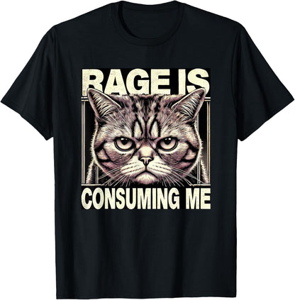Graphic Tee Women Men Rage Is Consuming Me Funny Cat Meme T-Shirt