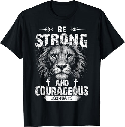 Be Strong and Courageous Lion Joshua 1:9 Christian Art T-Shirt