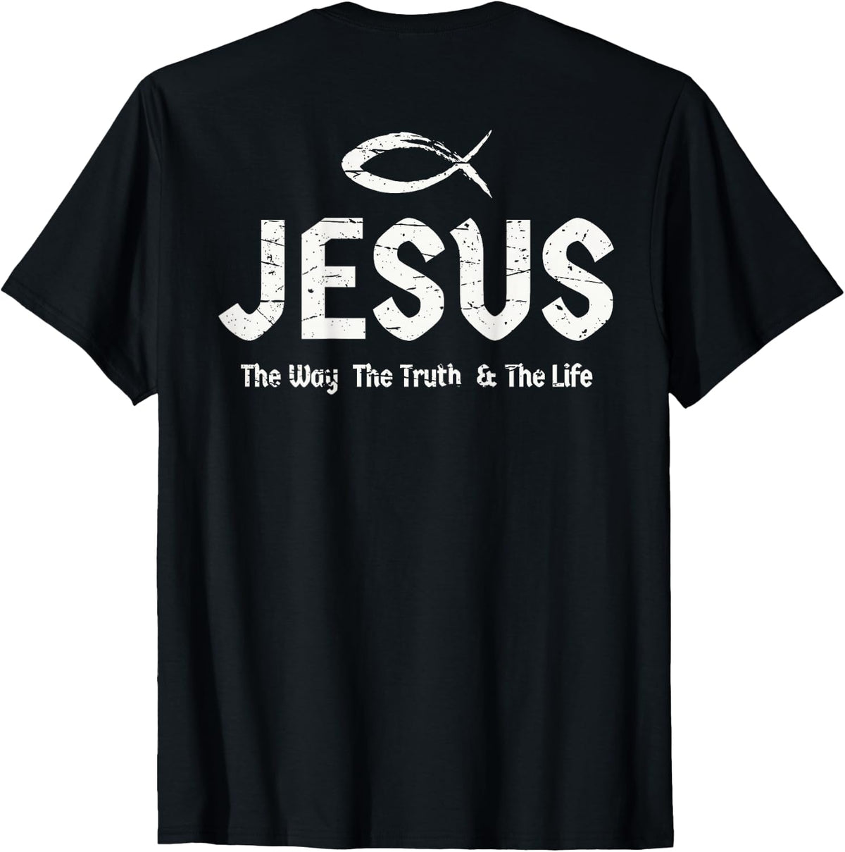 (Art on Back) Bible John 14:6 Jesus Way Truth Life Christian T-Shirt
